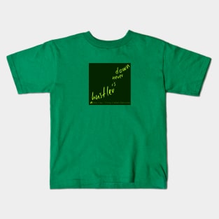 A Bea Kay Thing Called Beloved- "A Hustler Is Never Down" GREEN Label Kids T-Shirt